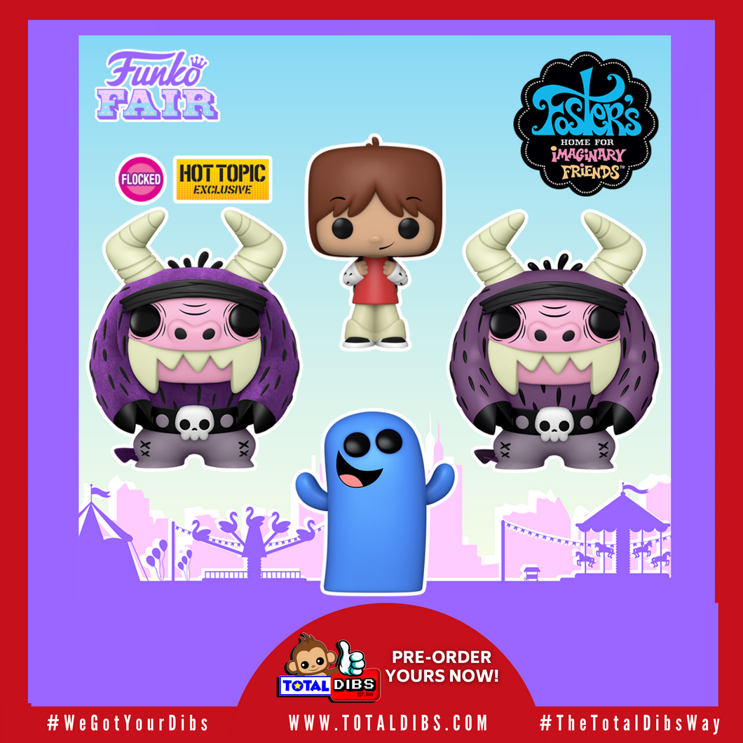 (PRE-ORDER) Pop! Animation - Foster's Home for Imaginary Friends (Set of 3 or/and Hot Topic Exclusive)